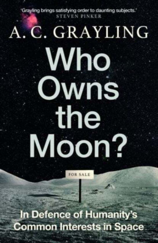 Who Owns the Moon? av A. C. Grayling