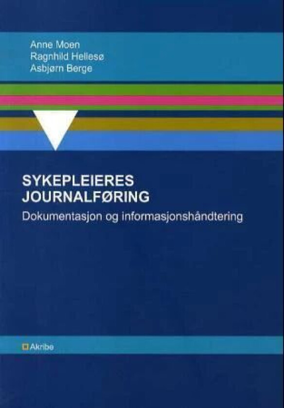 Sykepleieres journalføring av Asbjørn Berge, Ragnhild Hellesø, Anne Moen
