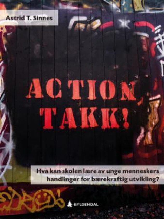 Action, takk! av Astrid T. Sinnes