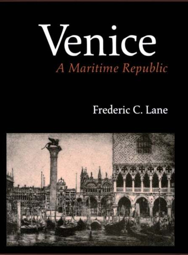 Venice, A Maritime Republic av Frederic Chapin Lane