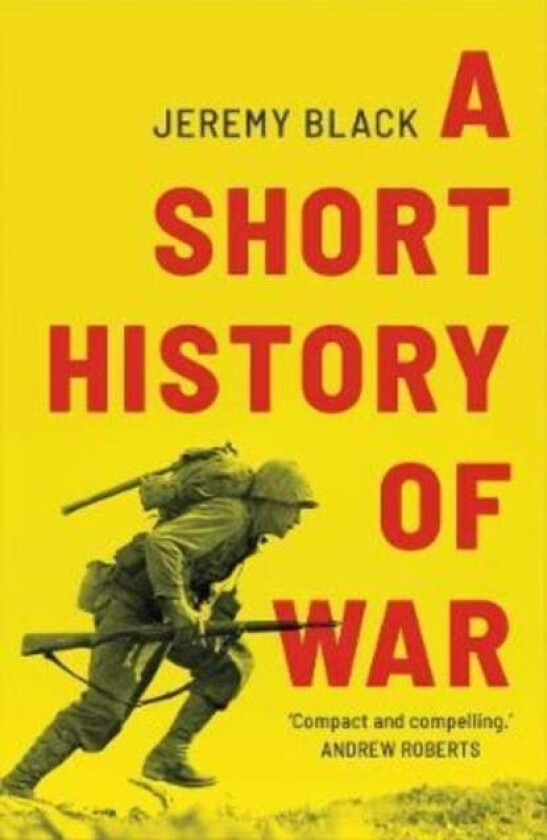 A Short History of War av Jeremy Black