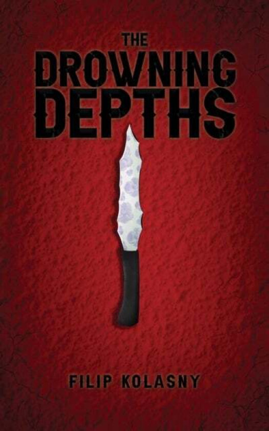 The Drowning Depths av Filip Kolasny