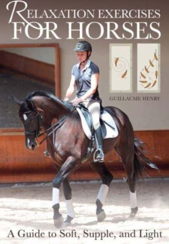 Relaxation Exercises For Horses Av Guillaume Henry