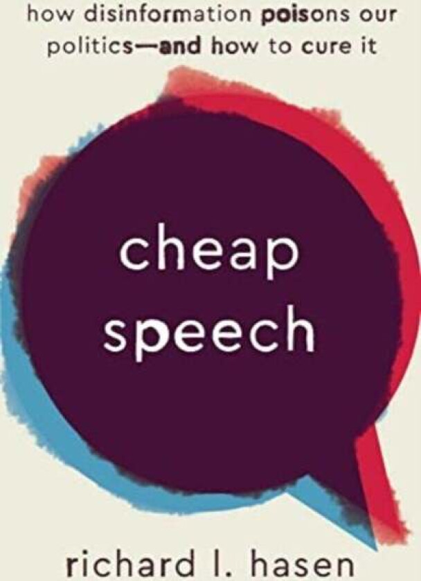 Cheap Speech av Richard L. Hasen