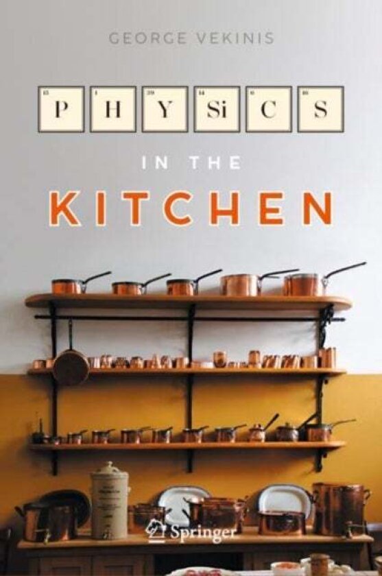 Physics In The Kitchen Av George Vekinis