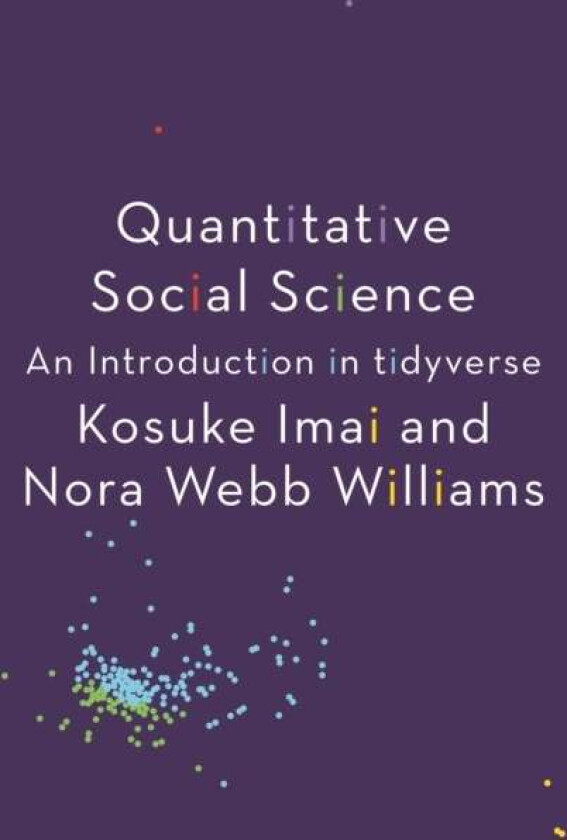 Quantitative Social Science av Kosuke Imai, Nora Webb Williams