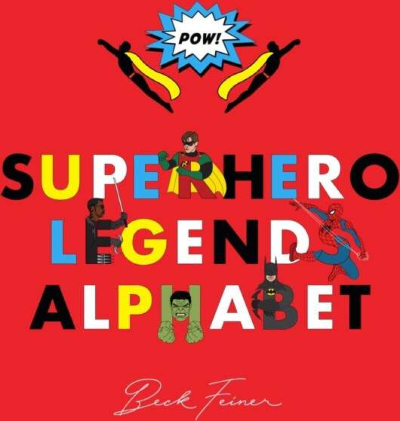 Superhero Legends Alphabet: Men Av Beck Feiner