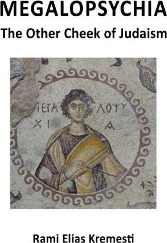 MegaloPsychia av Rami Elias Kremesti