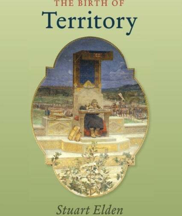 The Birth of Territory av Stuart Elden