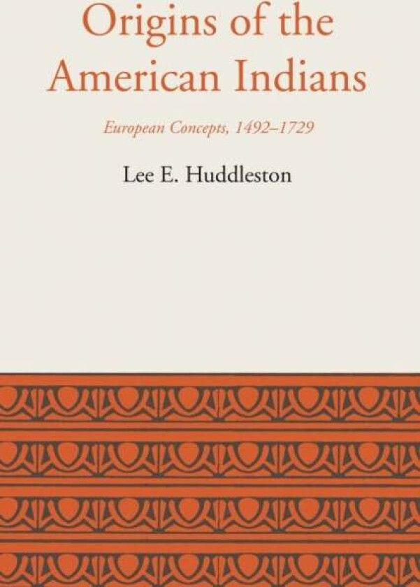 Origins of the American Indians av Lee Eldridge Huddleston