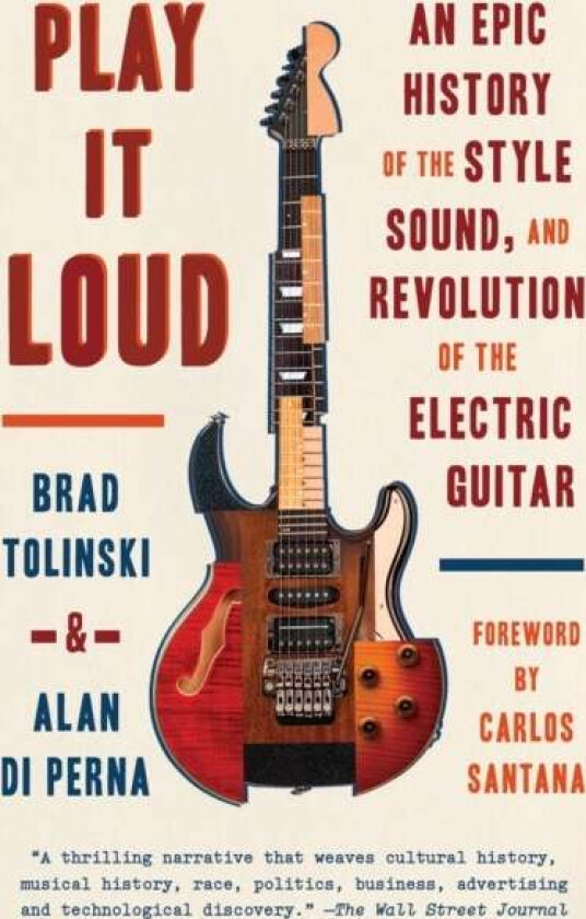 Play It Loud Av Brad Tolinski, Alan Di Perna
