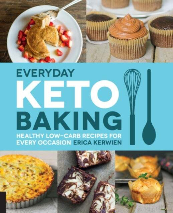Everyday Keto Baking av Erica Kerwien