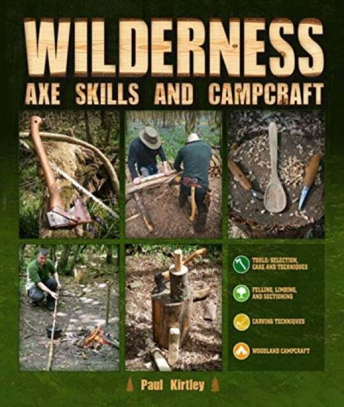 Wilderness Axe Skills and Campcraft av Paul Kirtley