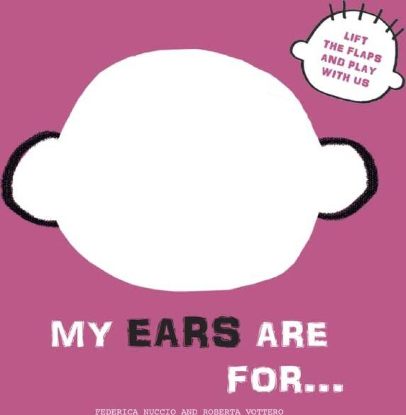 My Ears are for...