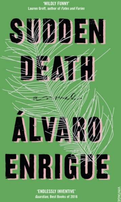 Sudden Death av Alvaro Enrigue