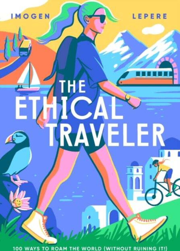 The Ethical Traveller av Imogen Lepere