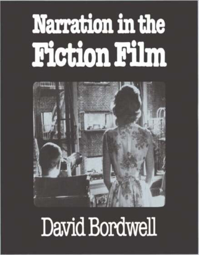 Narration in the Fiction Film av David Bordwell