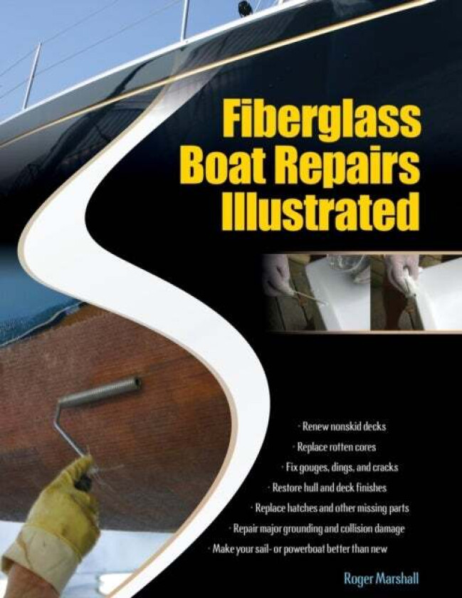 Fiberglass Boat Repairs Illustrated av Roger Marshall