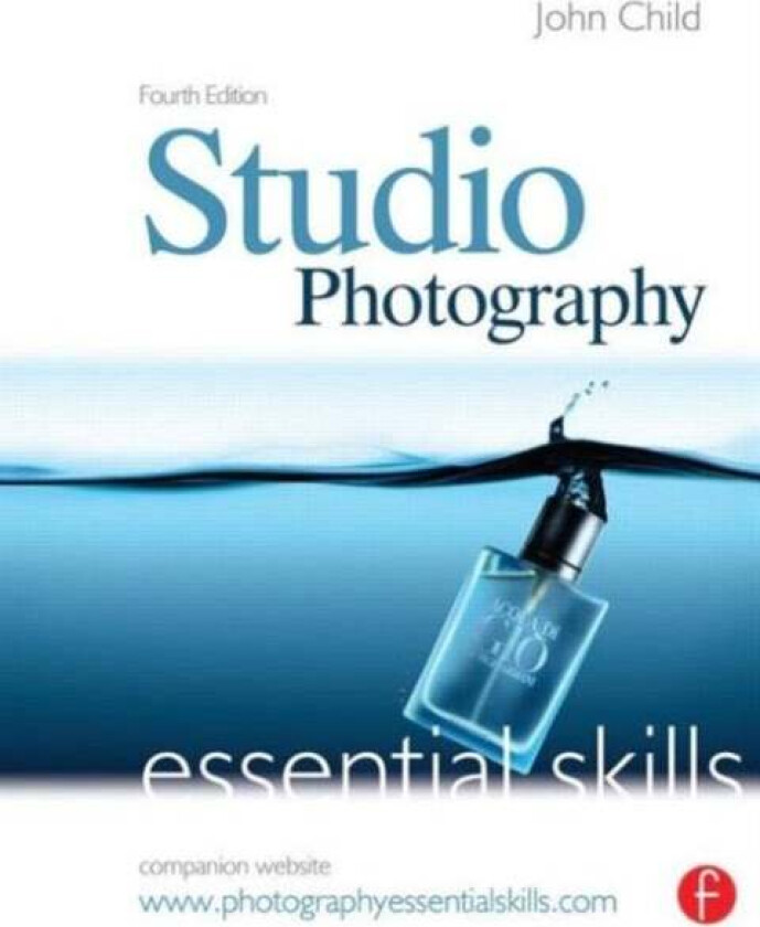 Studio Photography: Essential Skills av John Child