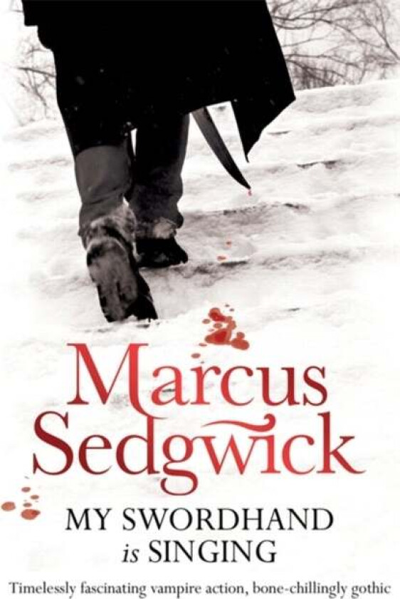 My Swordhand is Singing av Marcus Sedgwick