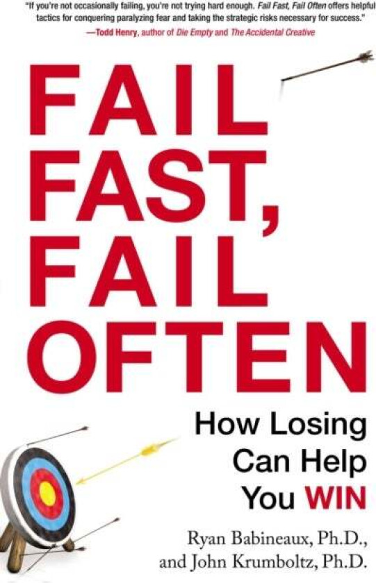 Fail Fast, Fail Often av Ryan (Ryan Babineaux) Babineaux, John (John Krumboltz) Krumboltz