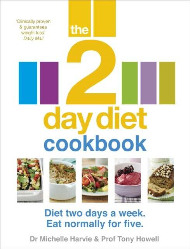 The 2-Day Diet Cookbook av Dr. Michelle Harvie, Professor Tony Howell