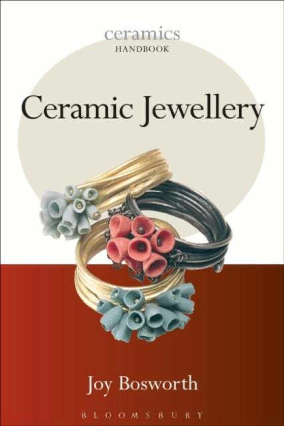 Ceramic Jewellery av Joy Bosworth