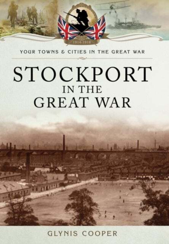 Stockport in the Great War av Glynis Cooper