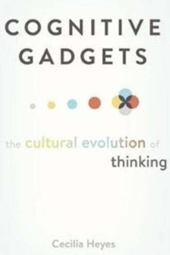 Cognitive Gadgets av Cecilia Heyes