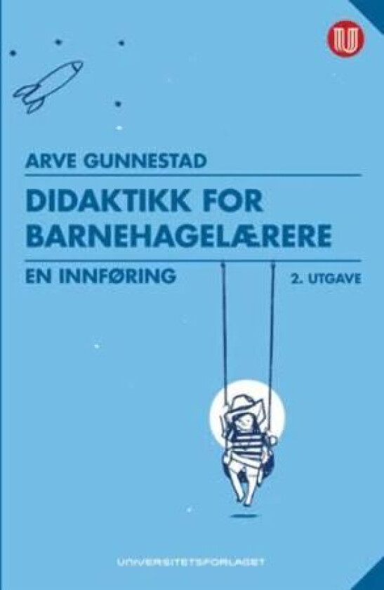 Didaktikk for barnehagelærere av Arve Gunnestad
