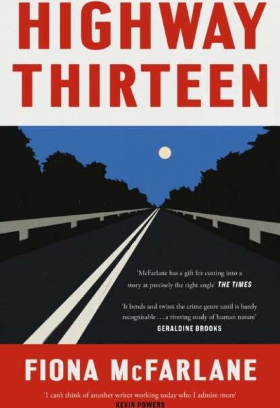 Highway Thirteen av Fiona McFarlane