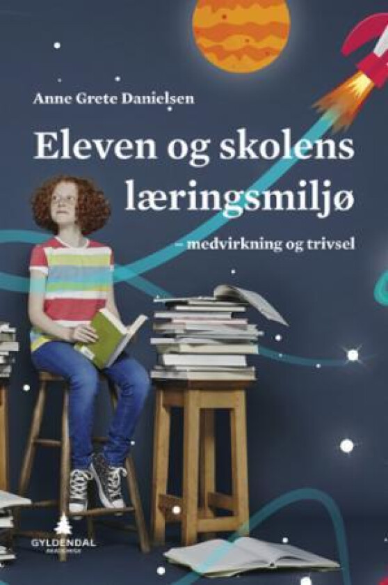 Eleven og skolens læringsmiljø av Anne Grete Danielsen