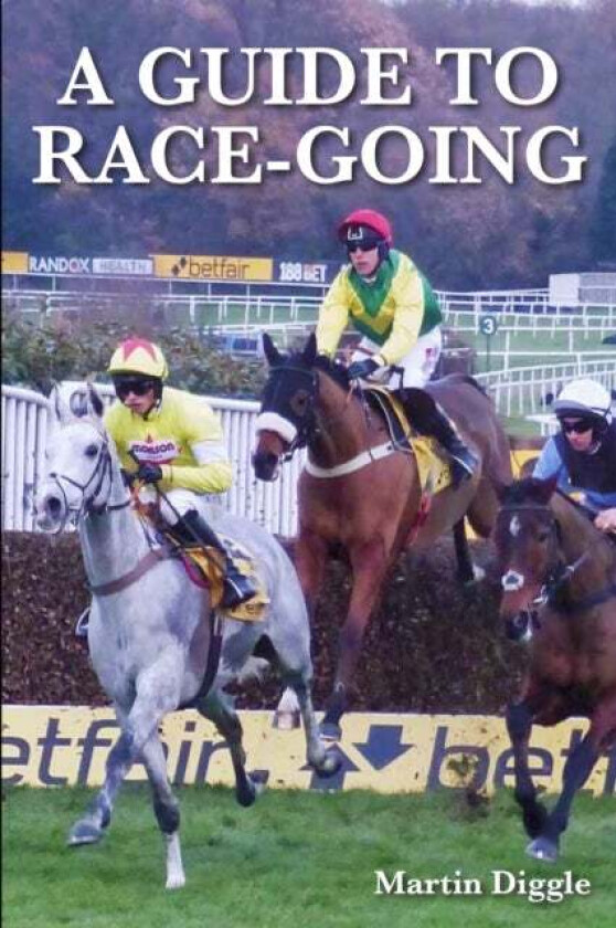 A Guide to Race-Going av Martin Diggle