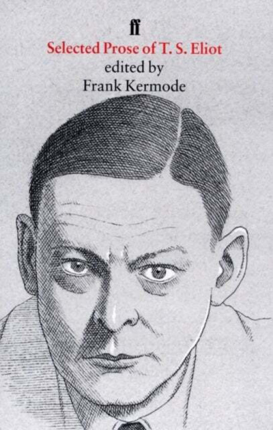Selected Prose of T. S. Eliot av T. S. Eliot