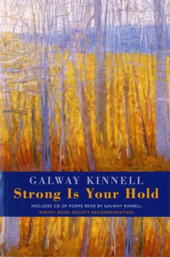 Strong is Your Hold av Galway Kinnell