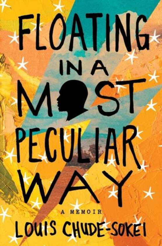 Floating In A Most Peculiar Way av Louis Chude-Sokei