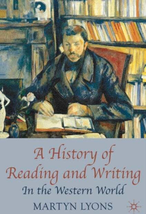 A History of Reading and Writing av Martyn Lyons