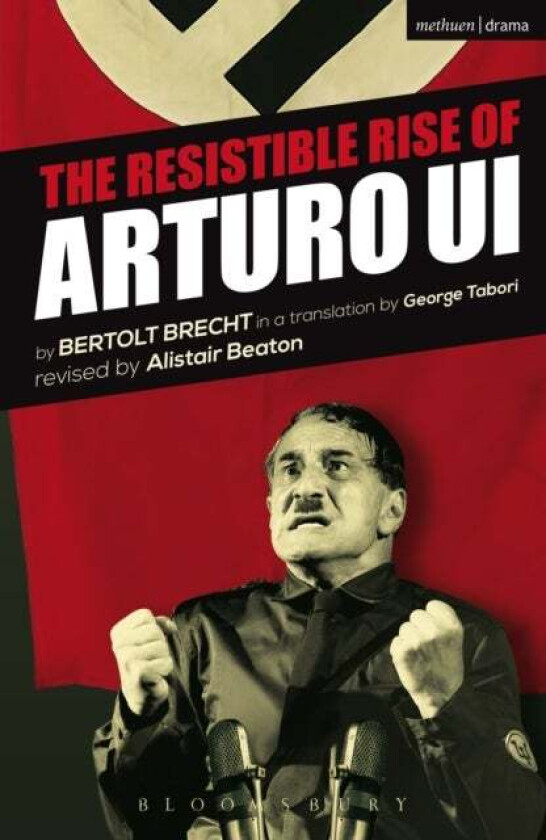 The Resistible Rise of Arturo Ui av Bertolt Brecht