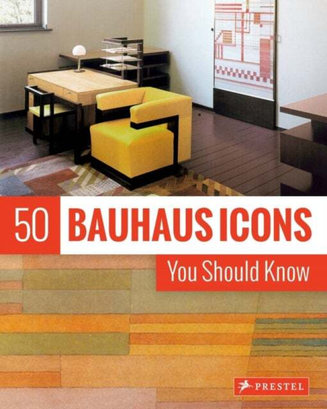 50 Bauhaus Icons You Should Know Av Josef Strasser