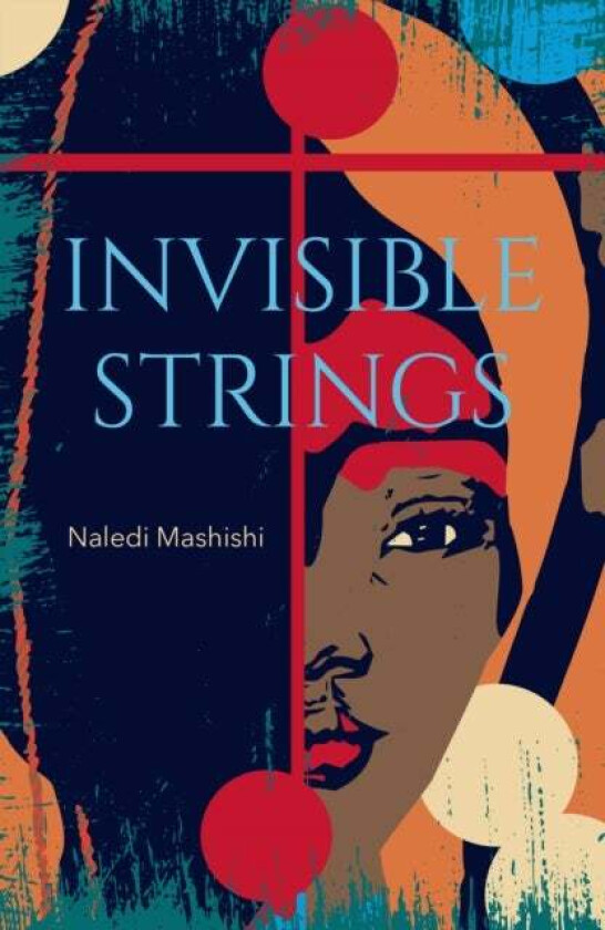 Invisible Strings av Naledi Mashishi