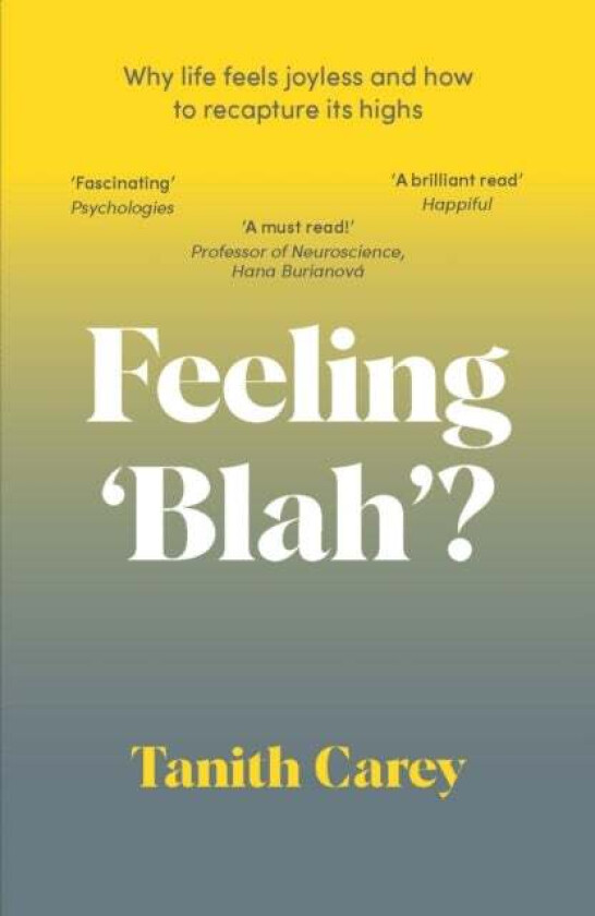 Feeling 'Blah'? Av Tanith Carey