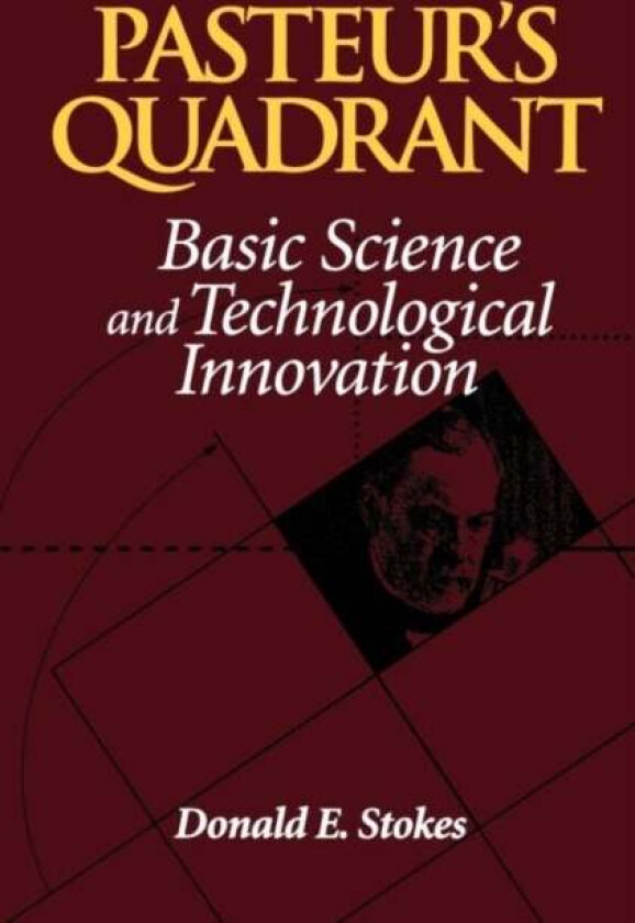 Pasteur's Quadrant av Donald E. Stokes