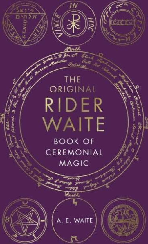 The Book Of Ceremonial Magic av A.E. Waite