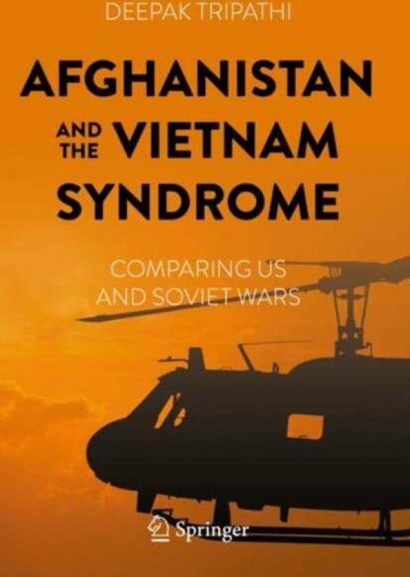 Afghanistan and the Vietnam Syndrome av Deepak Tripathi