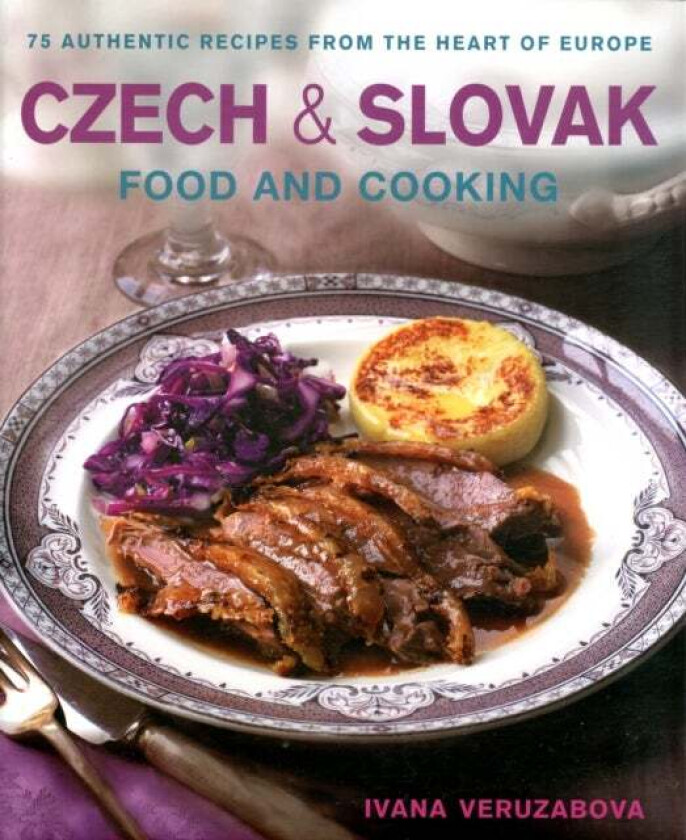 Czech and Slovak Food and Cooking av Ivana Veruzabova