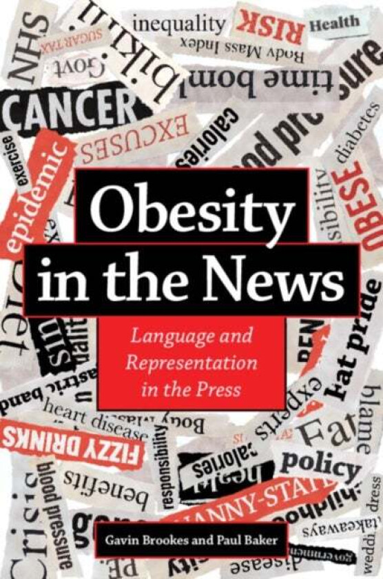 Obesity in the News av Gavin (Lancaster University) Brookes, Paul (Lancaster University) Baker