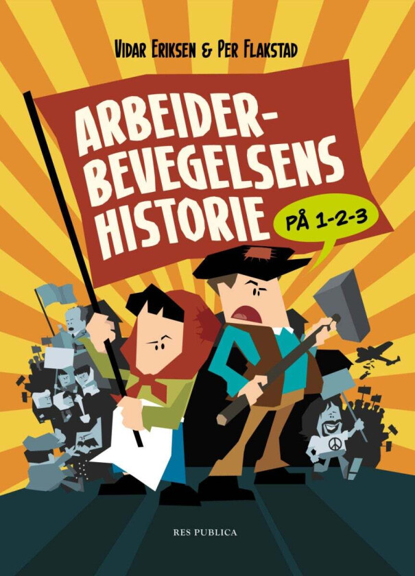 Arbeiderbevegelsens historie på 1-2-3 av Vidar Eriksen, Per Flakstad