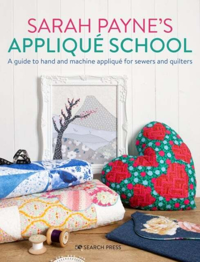 Sarah Payne's Applique School av Sarah Payne