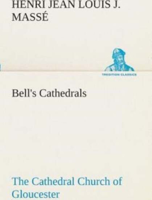 Bell's Cathedrals av H J L J Masse