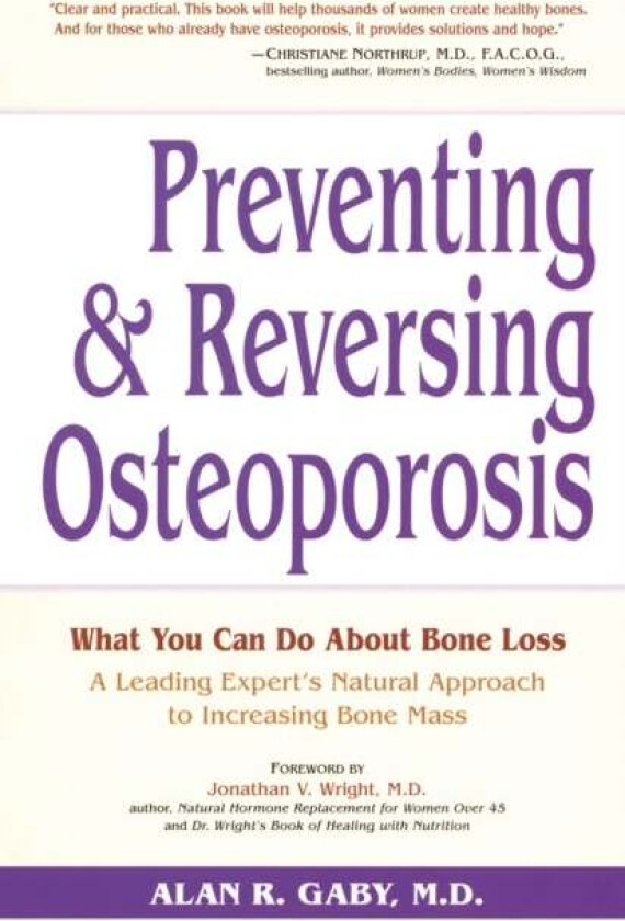Preventing and Reversing Osteoporosis av Alan Gaby